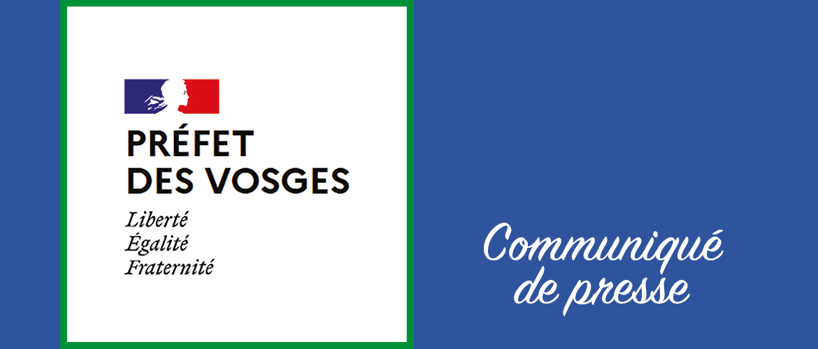 Communiqué de presse de la Préfecture des Vosges. 