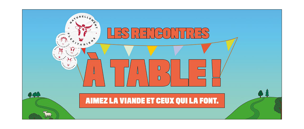 Les Rencontres à Table ! Aimez la viande et ceux qui la font.